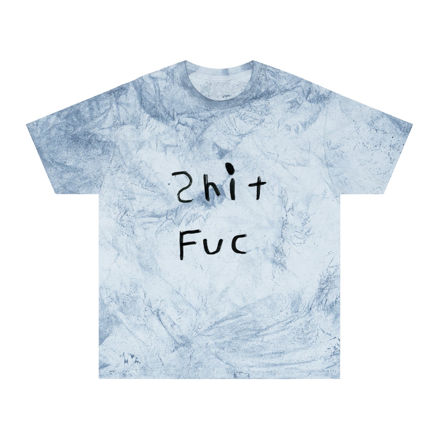 Shep's "Shit Fuc" Unisex Color Blast T-Shirt