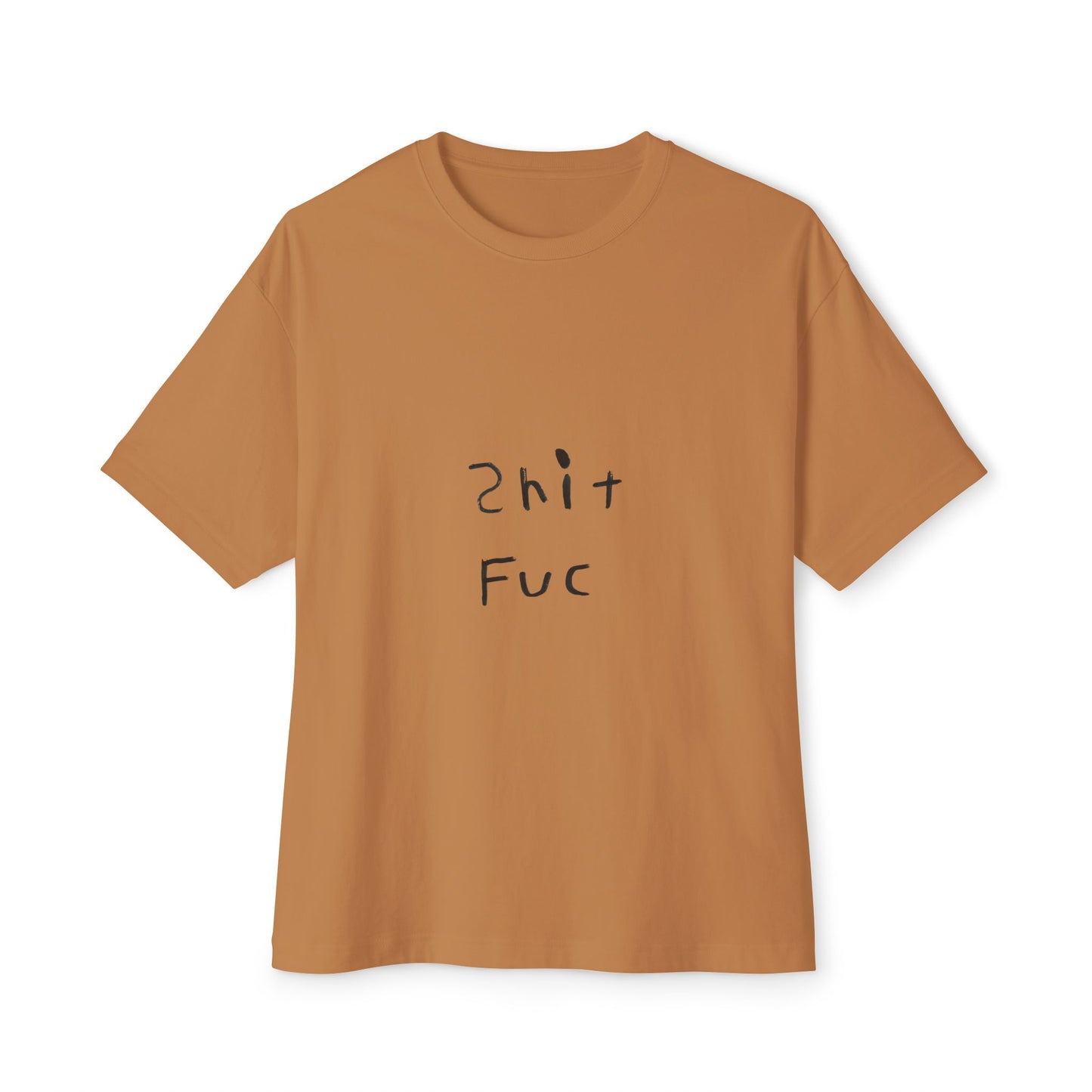 Shep's "Shit Fuc" Unisex Oversized Boxy Tee