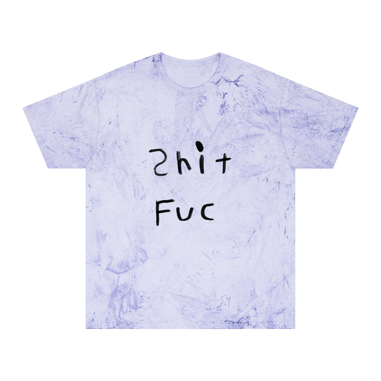 Shep's "Shit Fuc" Unisex Color Blast T-Shirt