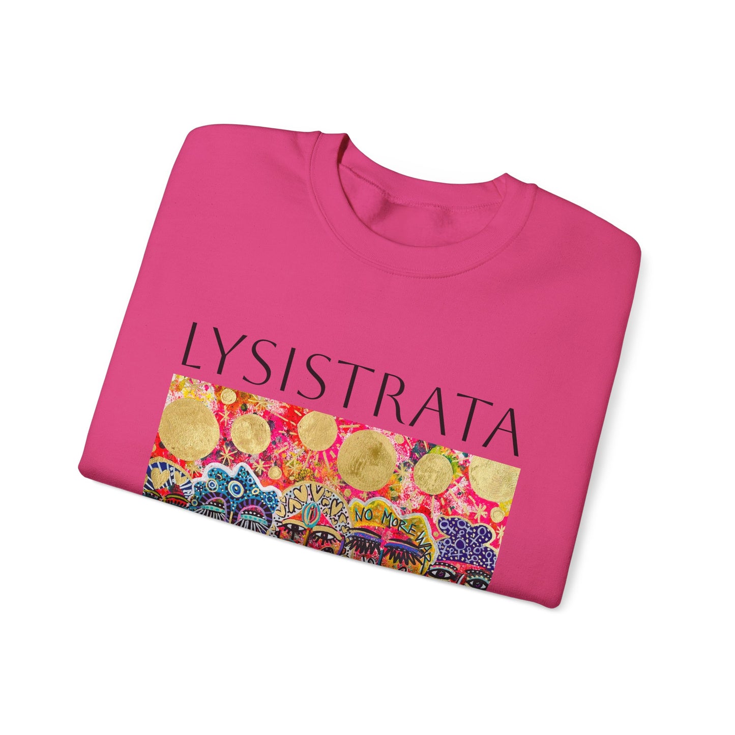 Empowered Women Sweatshirt - Modern Lysisteria Art by Jaclyn Altieri