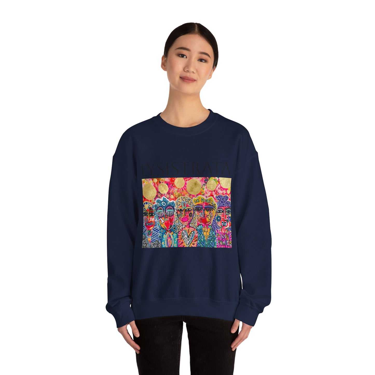 Empowered Women Sweatshirt - Modern Lysisteria Art by Jaclyn Altieri