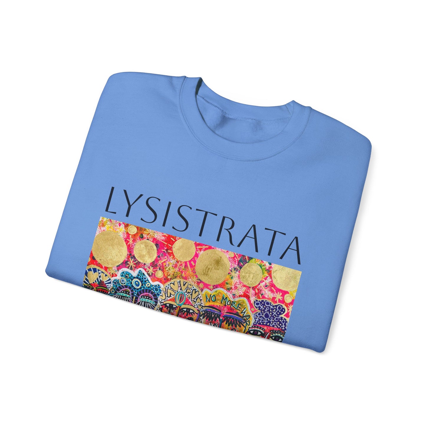 Empowered Women Sweatshirt - Modern Lysisteria Art by Jaclyn Altieri