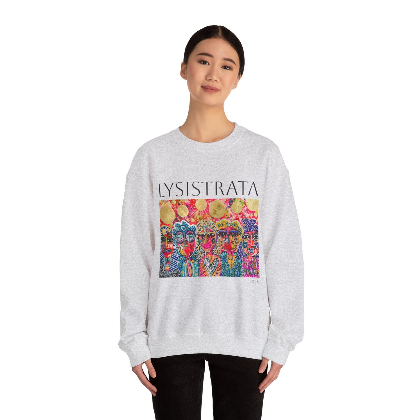 Empowered Women Sweatshirt - Modern Lysisteria Art by Jaclyn Altieri
