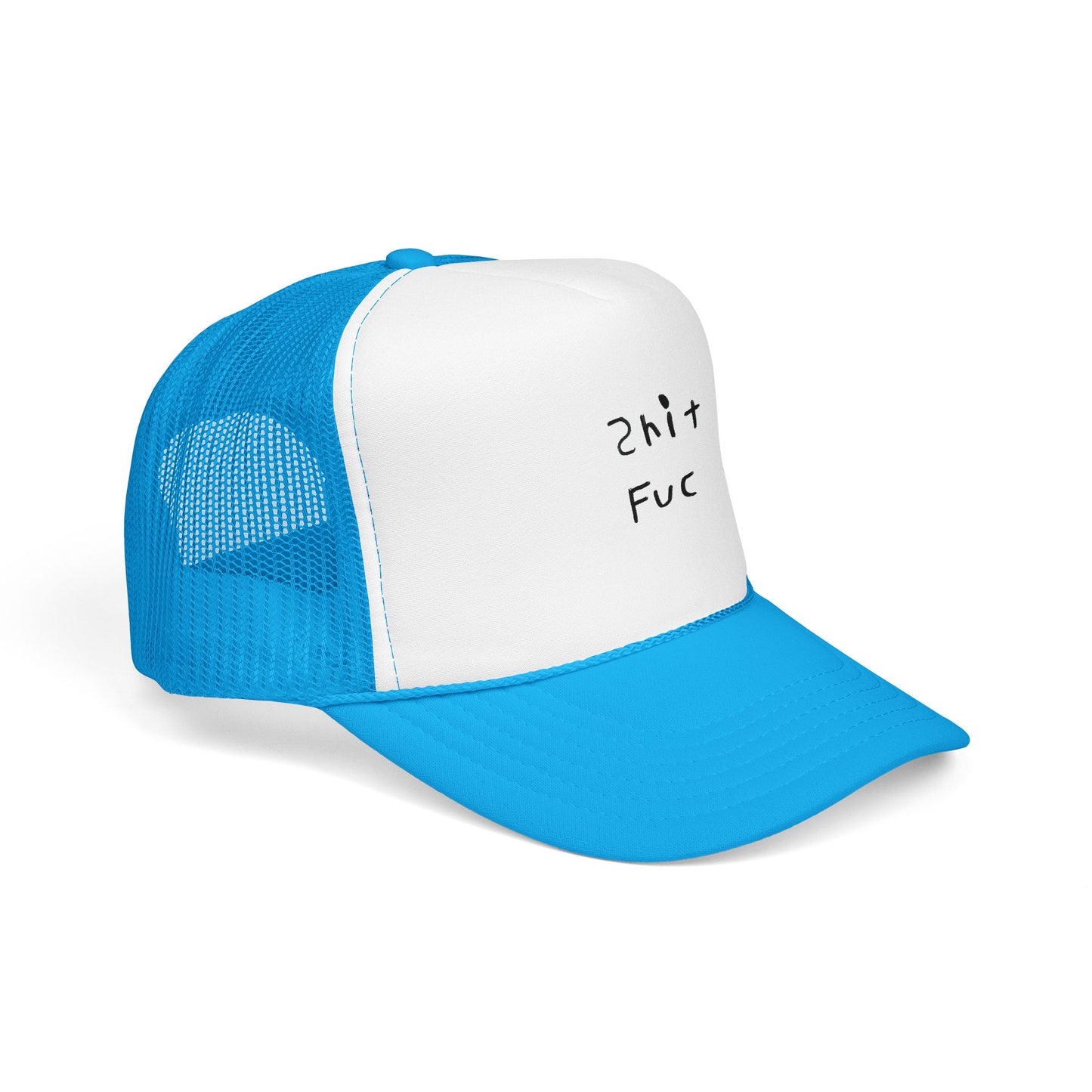 Shep’s Shit Fuc Foam Trucker Hat