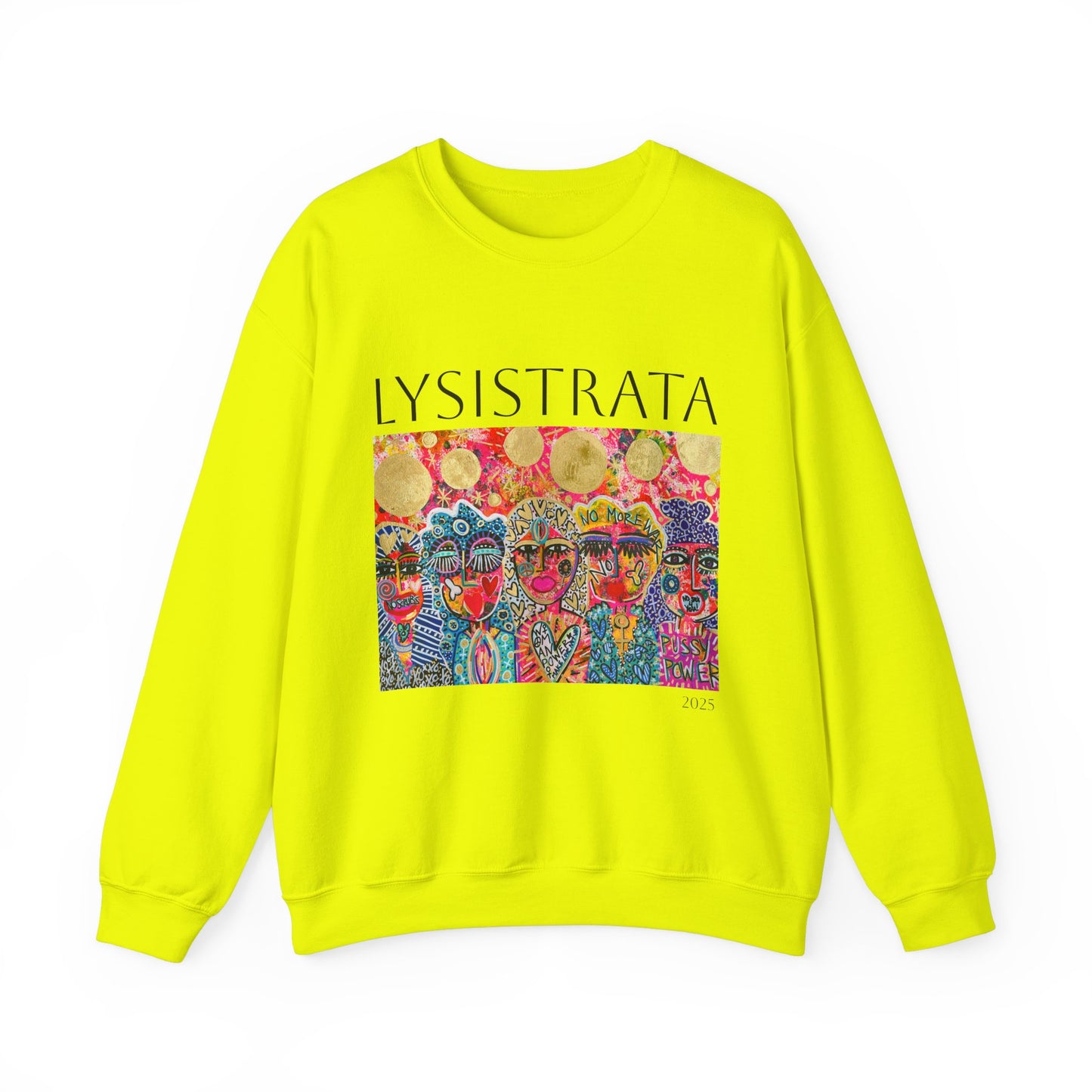 Empowered Women Sweatshirt - Modern Lysisteria Art by Jaclyn Altieri
