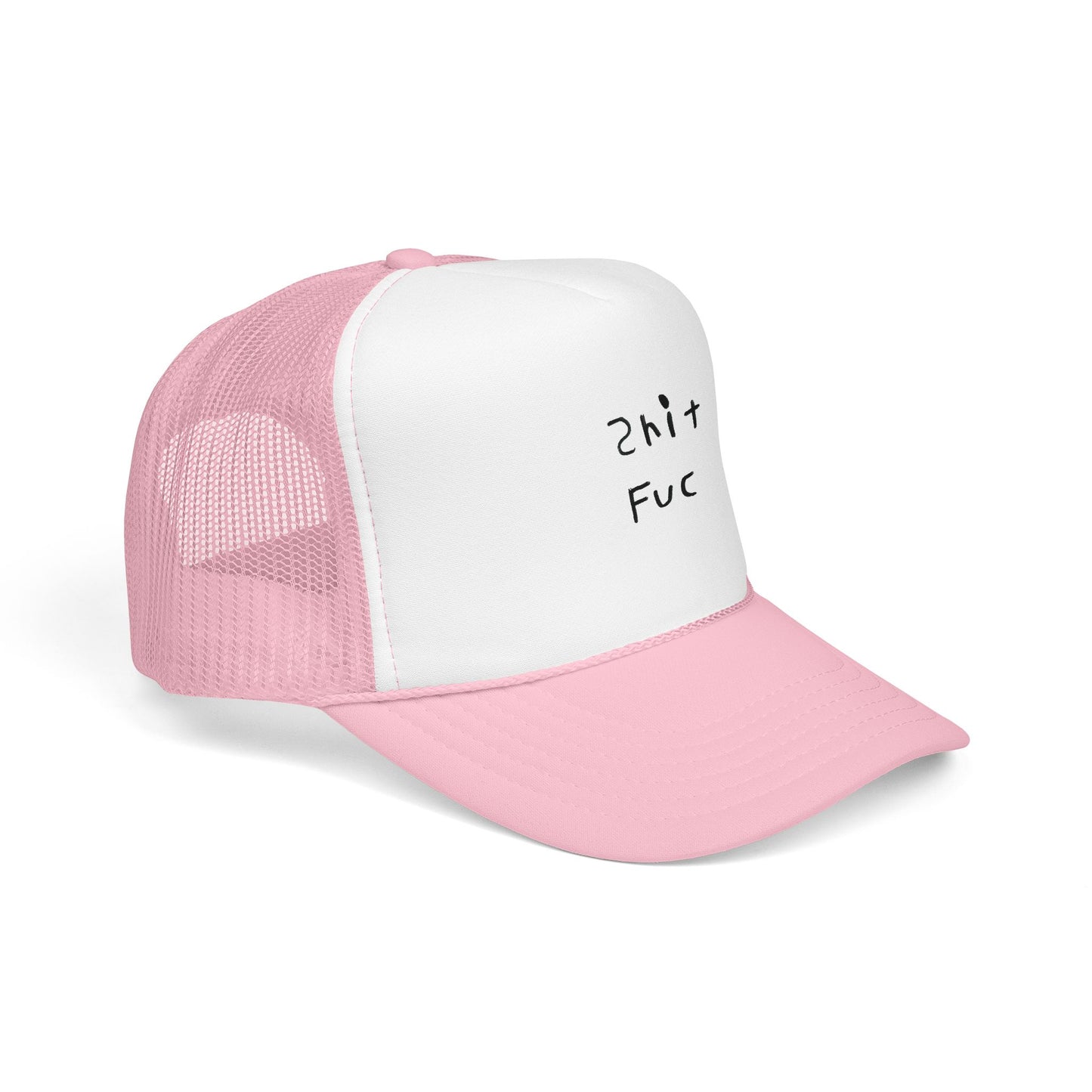 Shep’s Shit Fuc Foam Trucker Hat