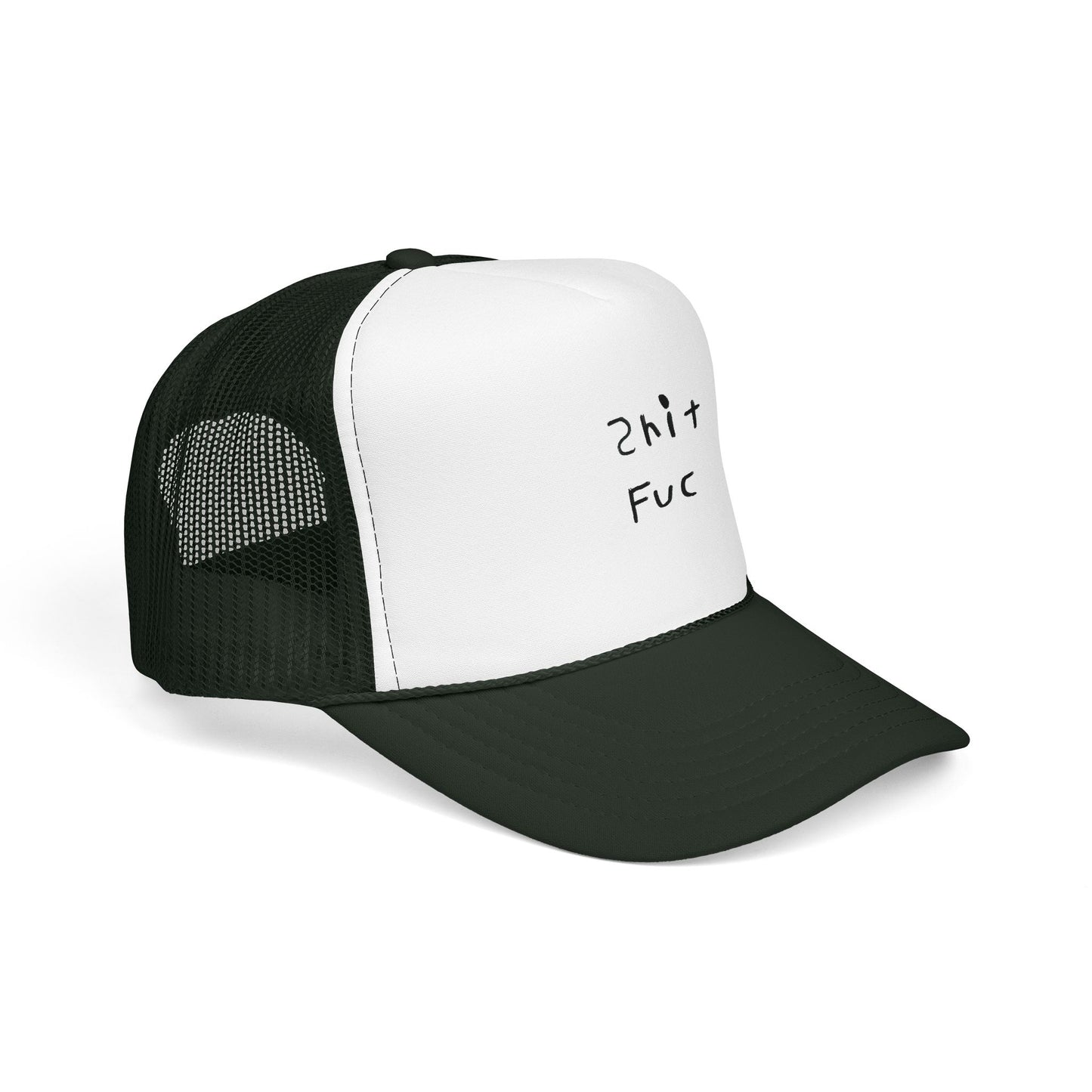Shep’s Shit Fuc Foam Trucker Hat