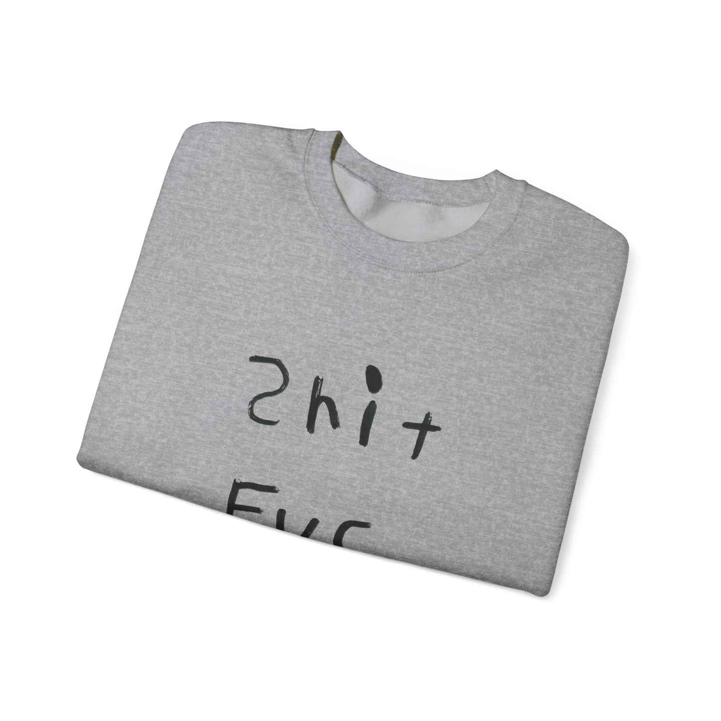 Shit Fuc design by Shep Unisex Heavy Blend™ Crewneck Sweatshirt