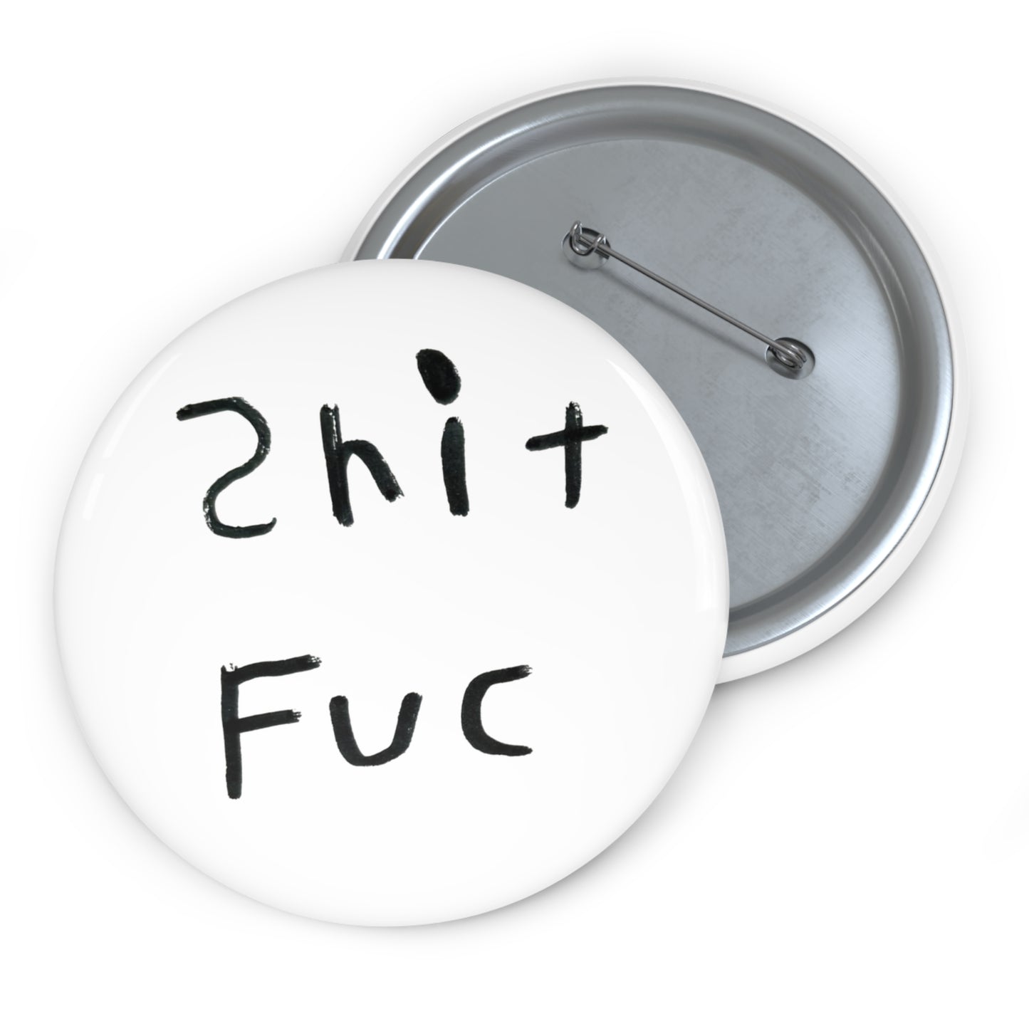Shep’s Shit Fuc Pin Buttons