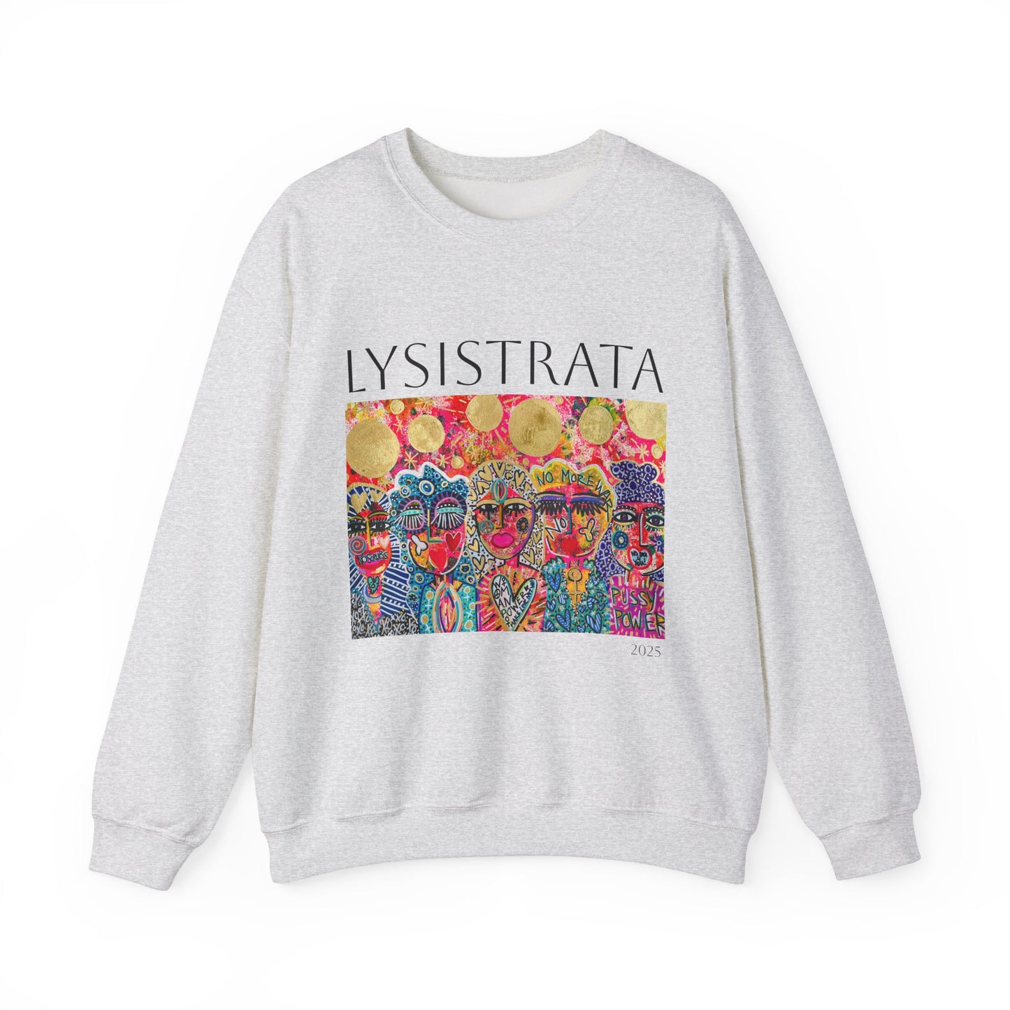Empowered Women Sweatshirt - Modern Lysisteria Art by Jaclyn Altieri