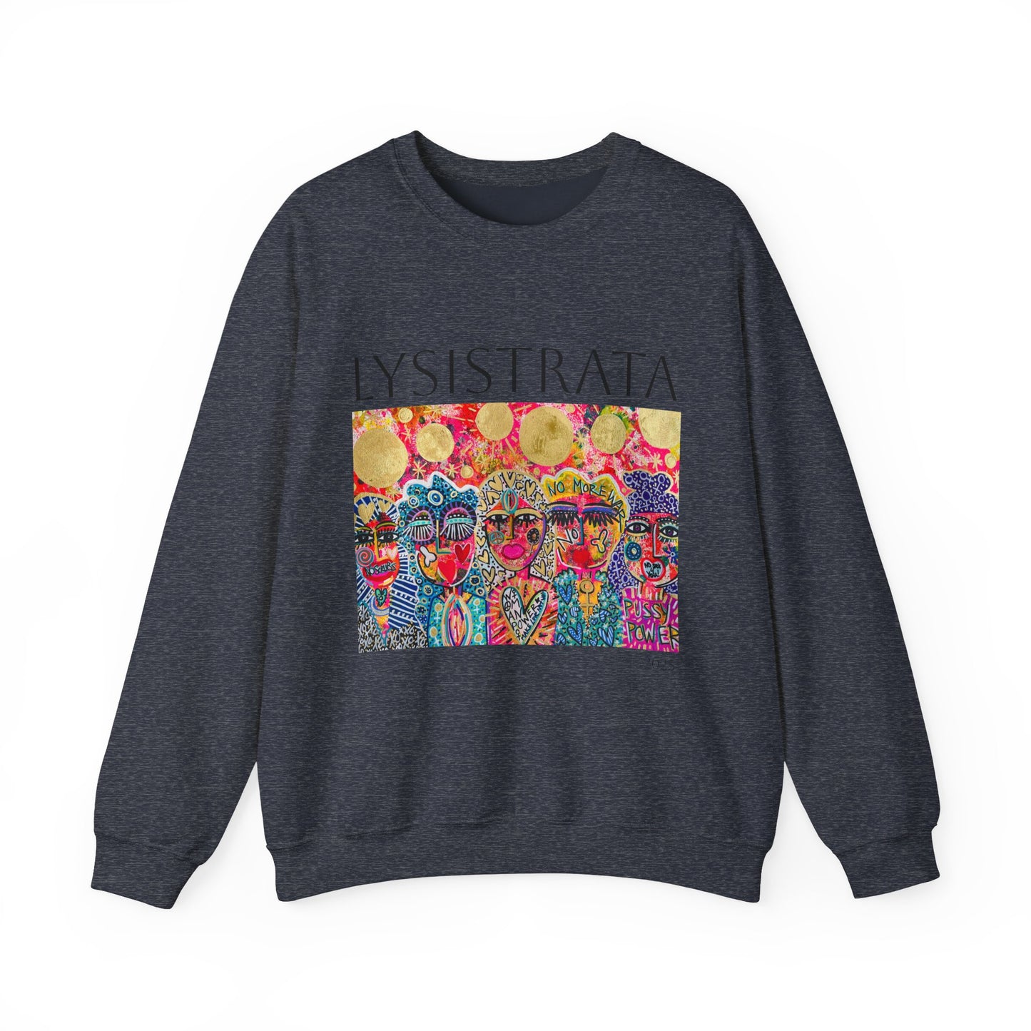 Empowered Women Sweatshirt - Modern Lysisteria Art by Jaclyn Altieri