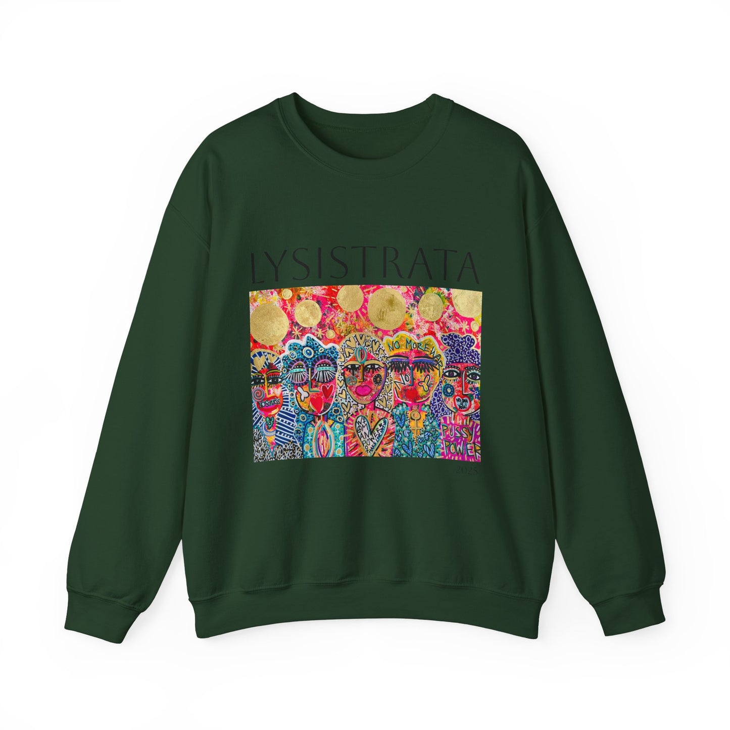 Empowered Women Sweatshirt - Modern Lysisteria Art by Jaclyn Altieri
