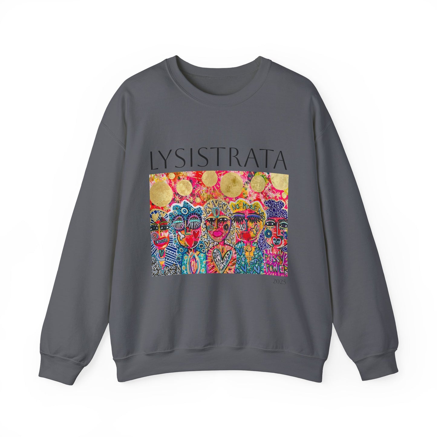 Empowered Women Sweatshirt - Modern Lysisteria Art by Jaclyn Altieri