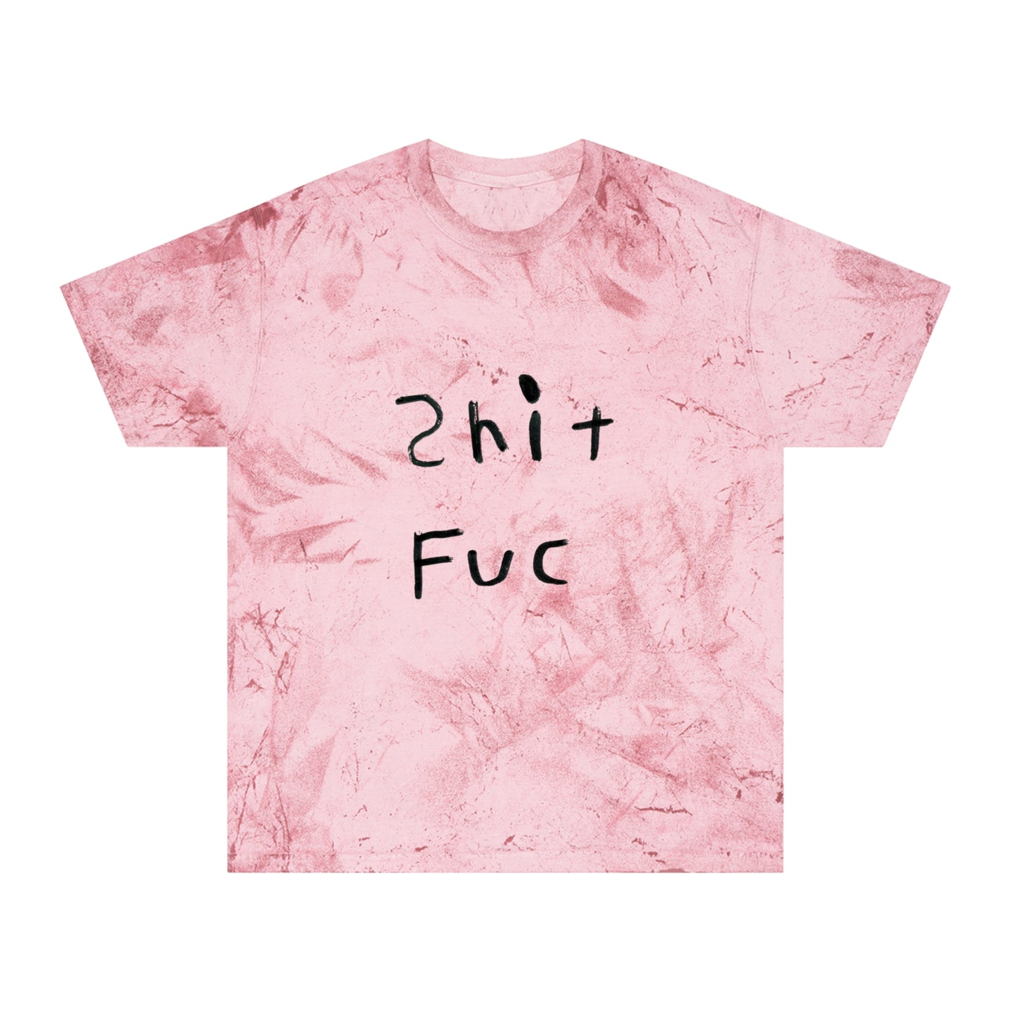 Shep's "Shit Fuc" Unisex Color Blast T-Shirt