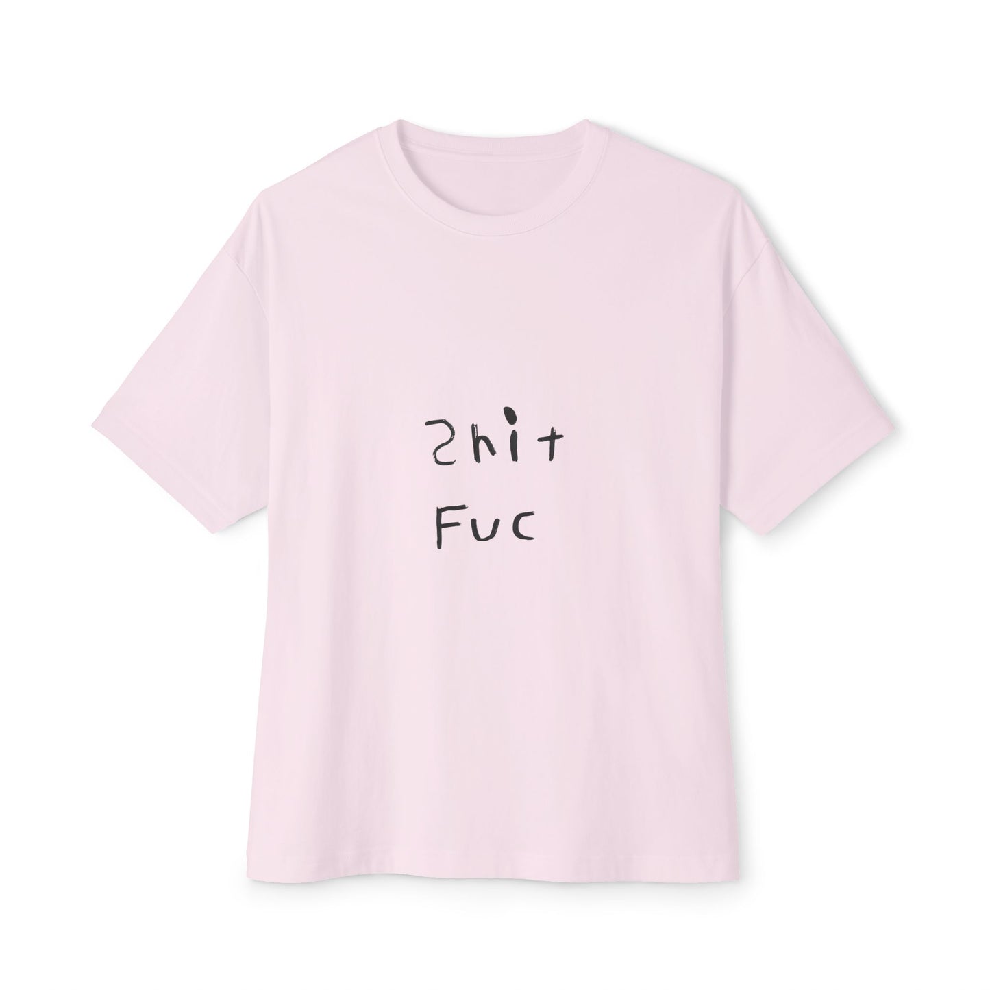 Shep's "Shit Fuc" Unisex Oversized Boxy Tee