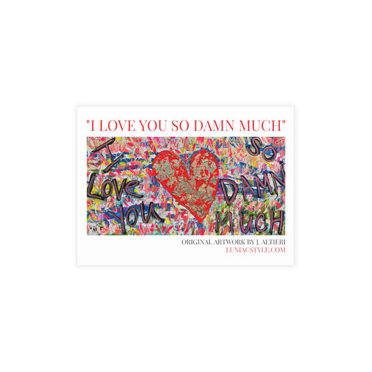 "I LOVE YOU SO DAMN MUCH" Postcard Bundle (envelopes included)