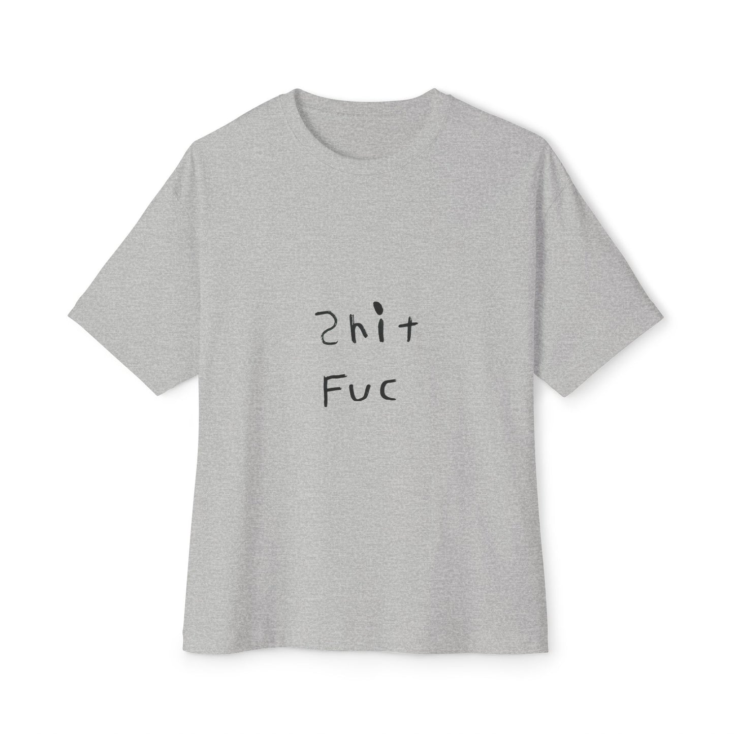 Shep's "Shit Fuc" Unisex Oversized Boxy Tee