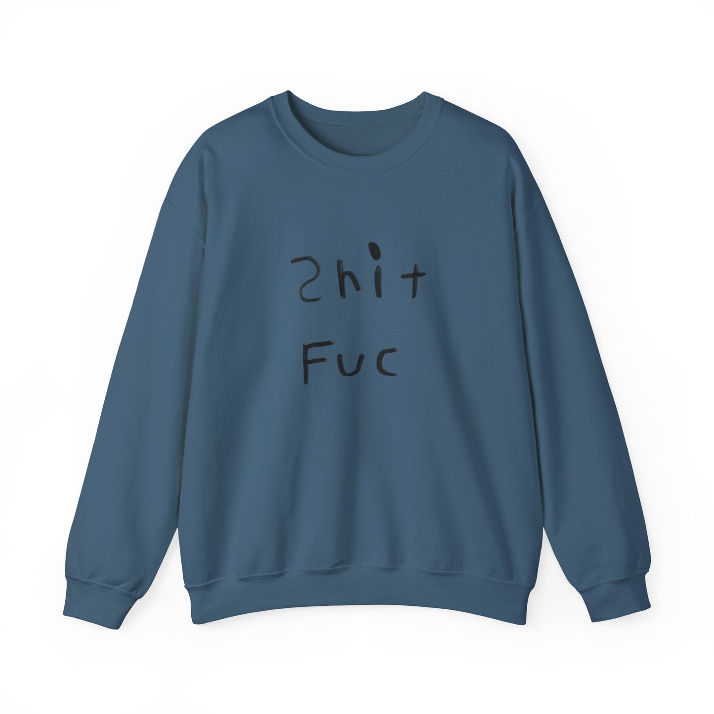 Shit Fuc design by Shep Unisex Heavy Blend™ Crewneck Sweatshirt