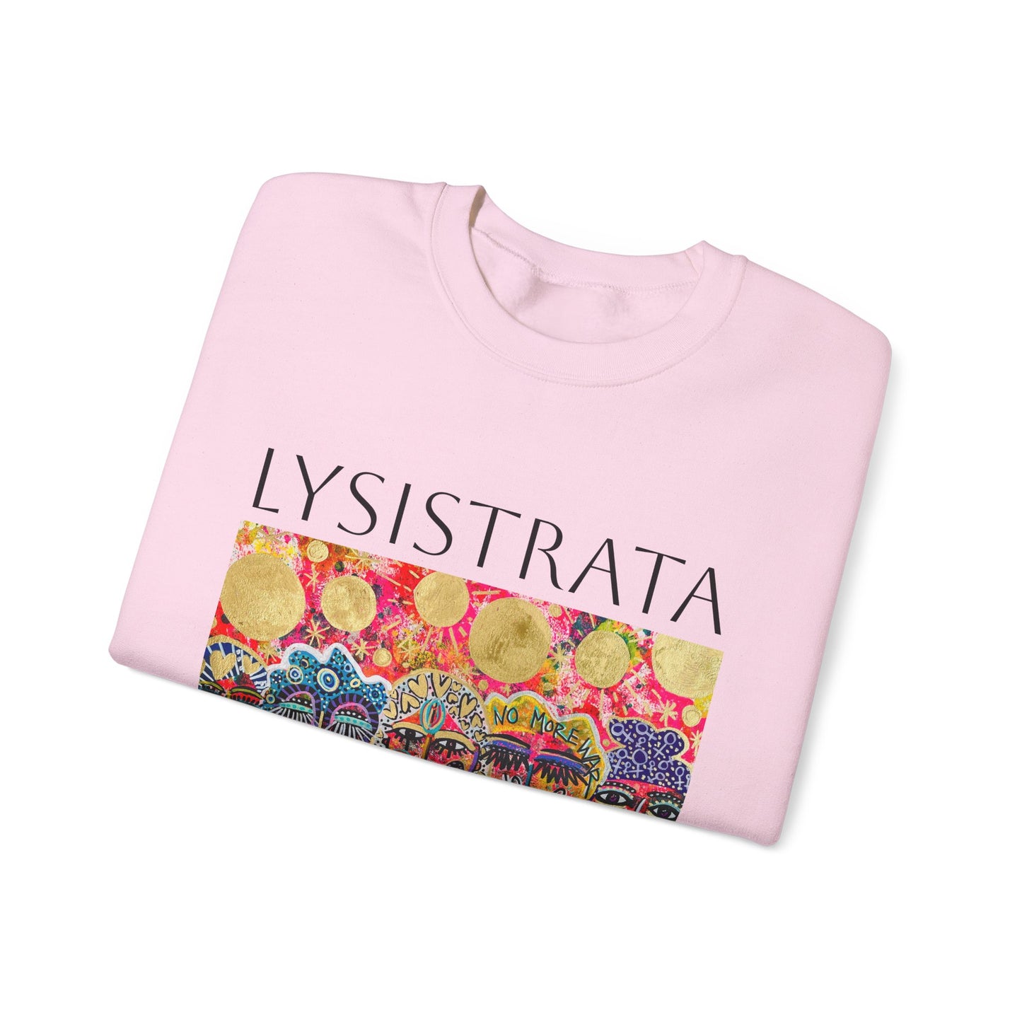 Empowered Women Sweatshirt - Modern Lysisteria Art by Jaclyn Altieri