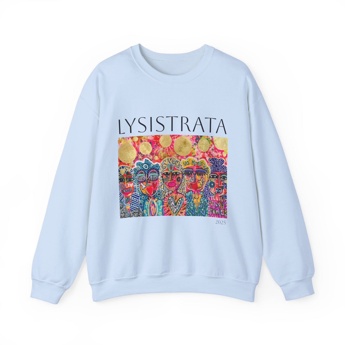 Empowered Women Sweatshirt - Modern Lysisteria Art by Jaclyn Altieri