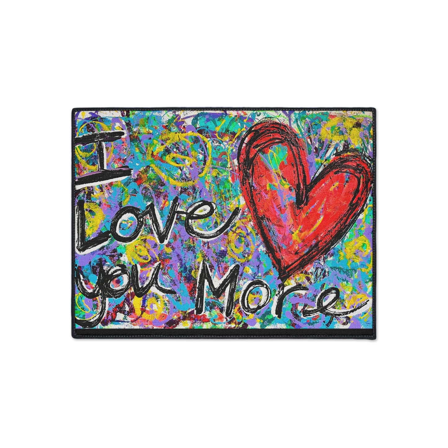I Love You More Heavy Duty Floor Mat