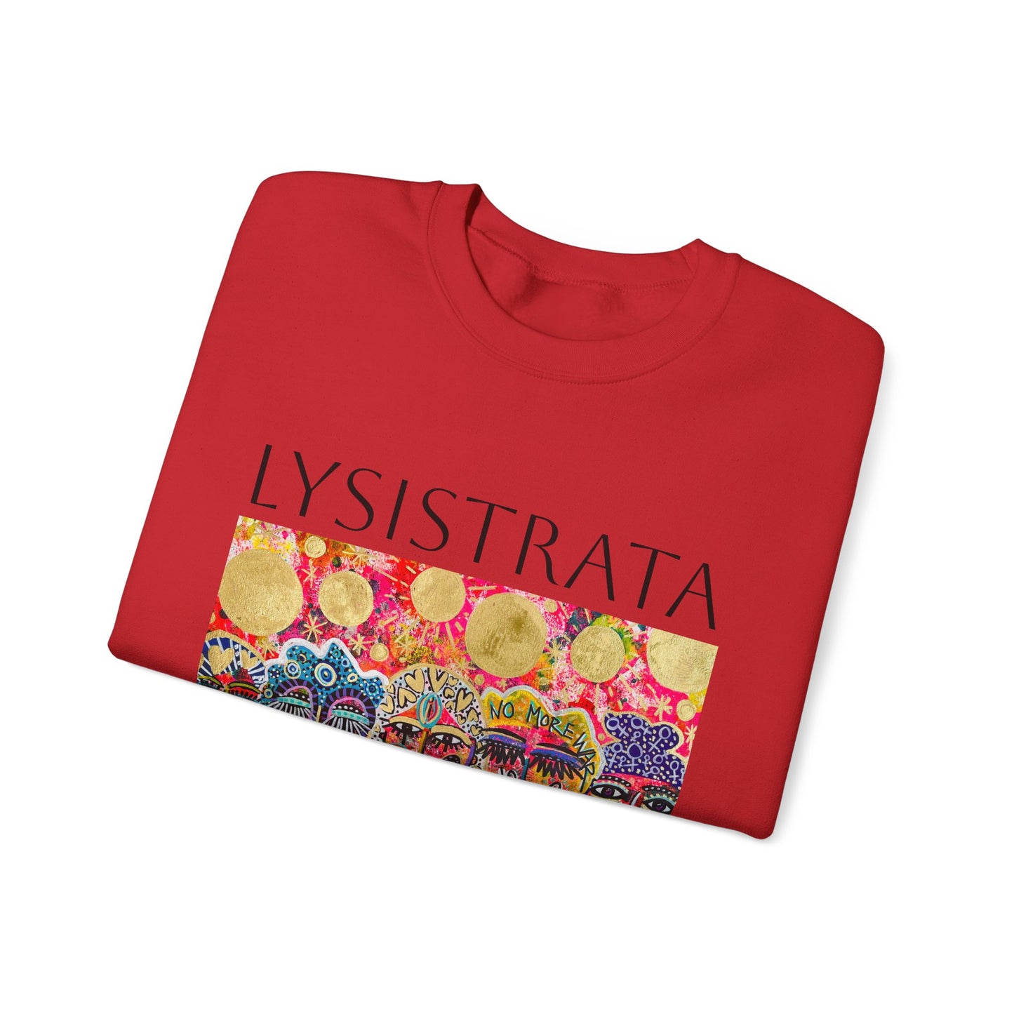 Empowered Women Sweatshirt - Modern Lysisteria Art by Jaclyn Altieri