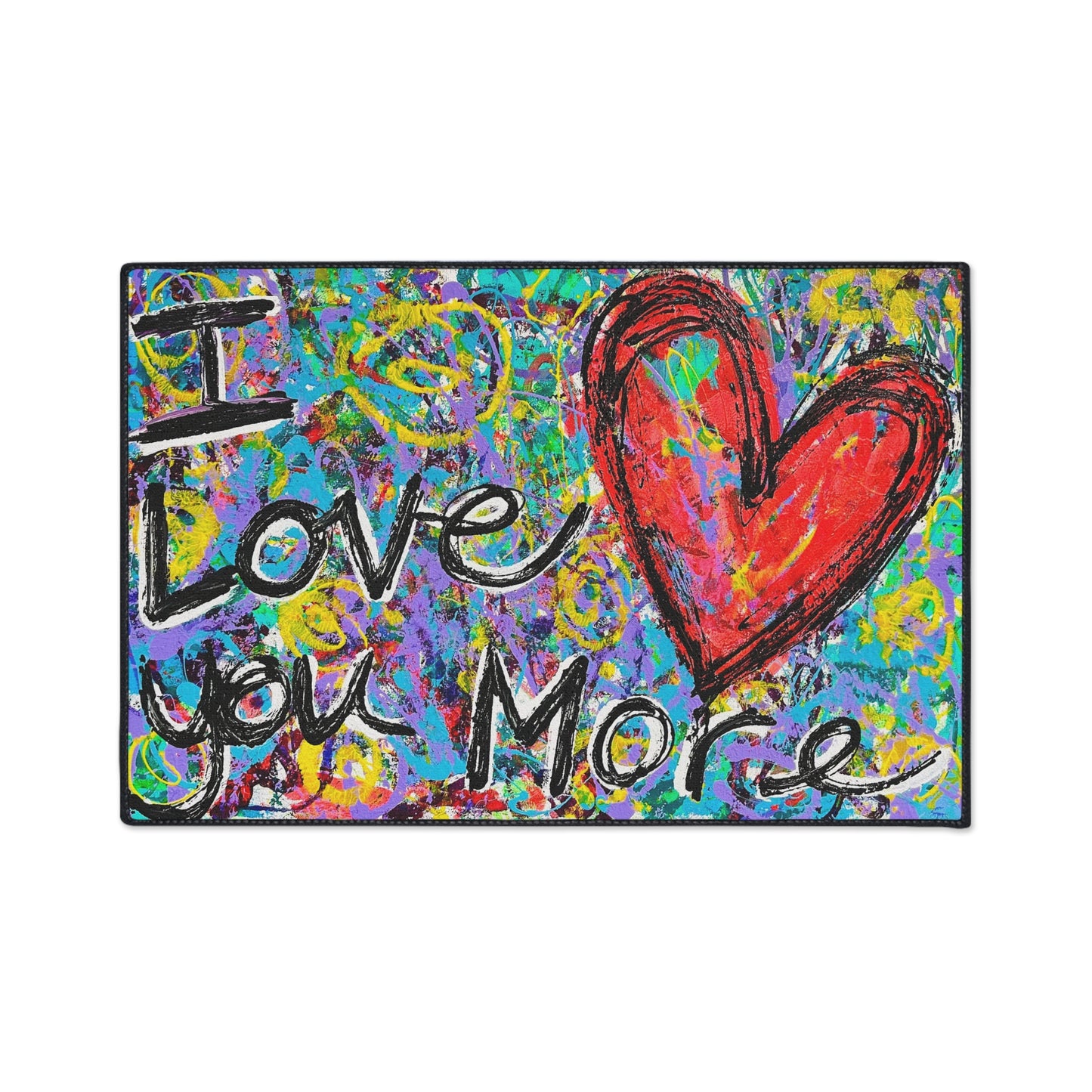 I Love You More Heavy Duty Floor Mat