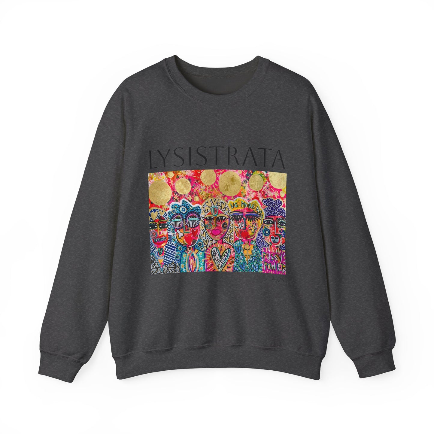 Empowered Women Sweatshirt - Modern Lysisteria Art by Jaclyn Altieri