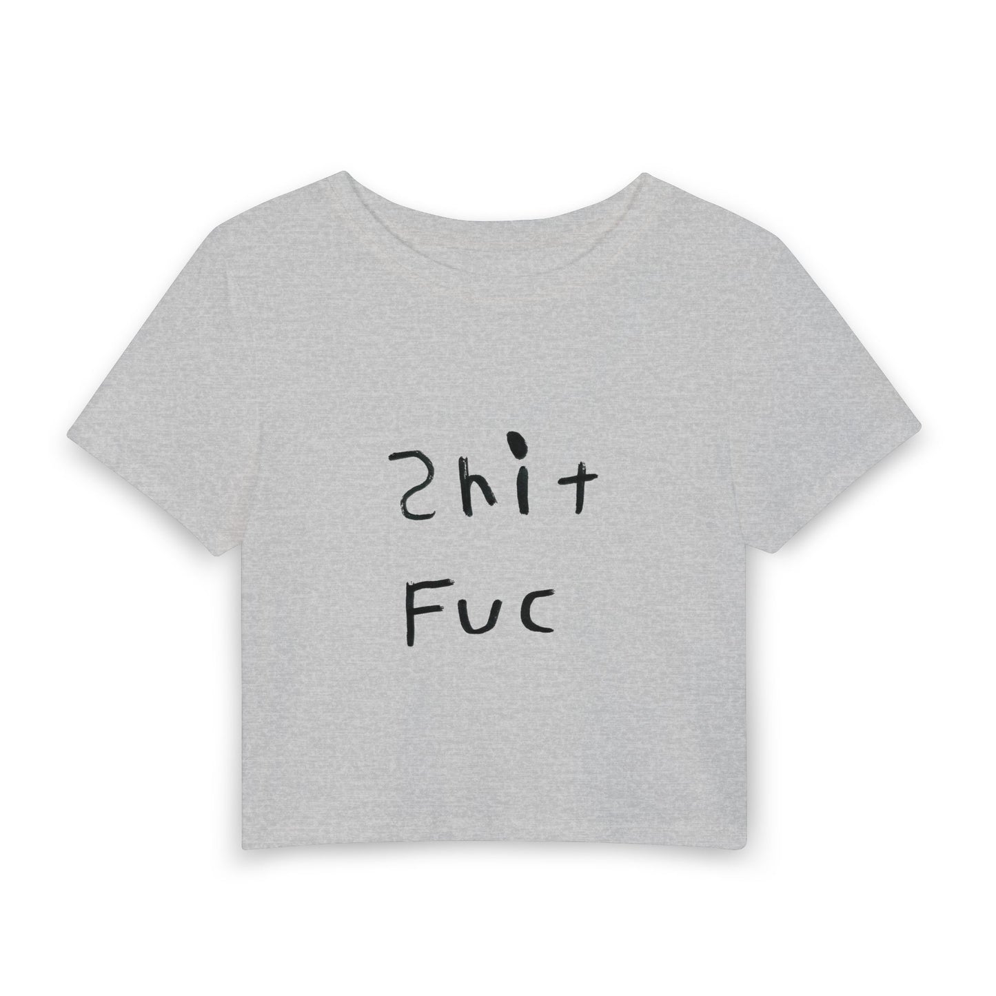 Shit Fuc Women's Baby Tee