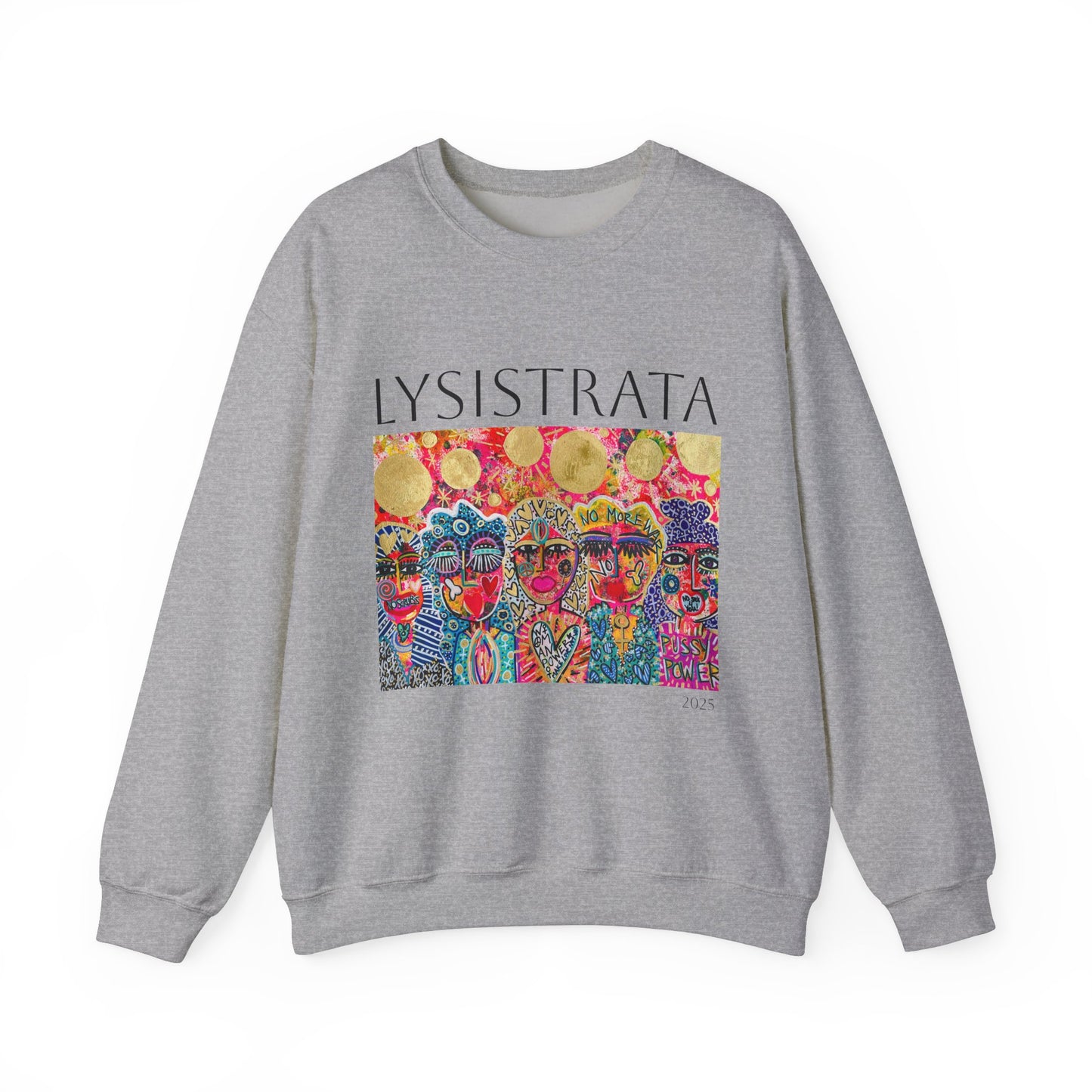 Empowered Women Sweatshirt - Modern Lysisteria Art by Jaclyn Altieri