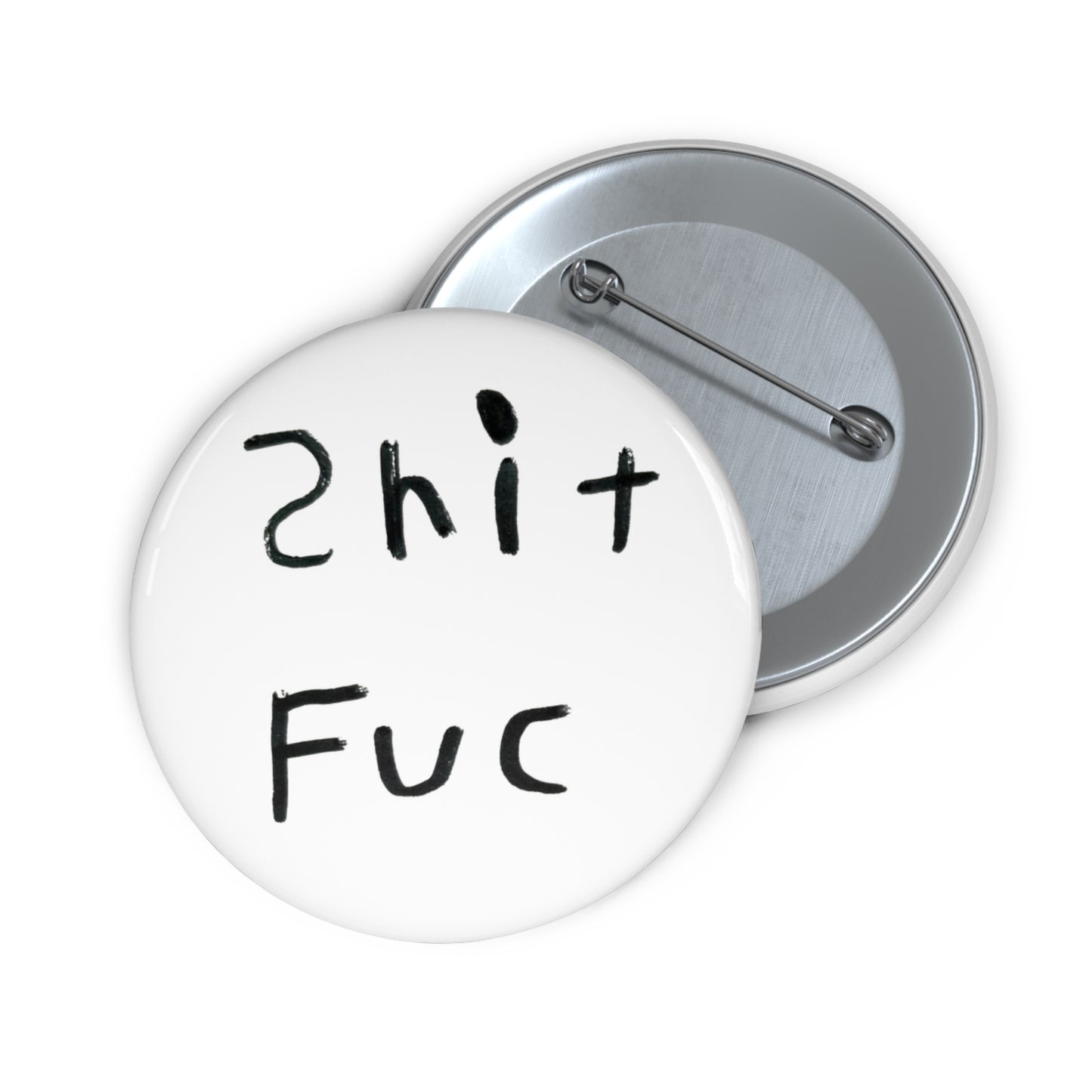 Shep’s Shit Fuc Pin Buttons