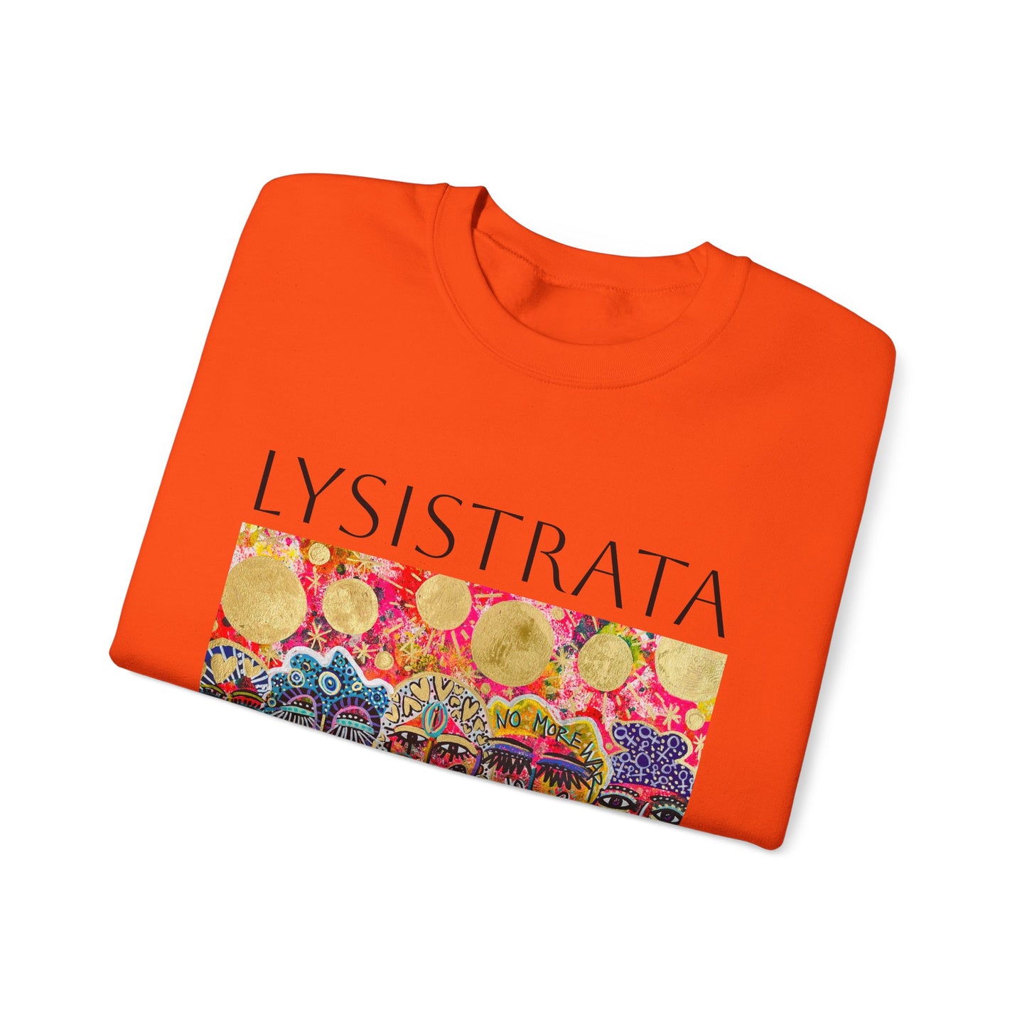 Empowered Women Sweatshirt - Modern Lysisteria Art by Jaclyn Altieri