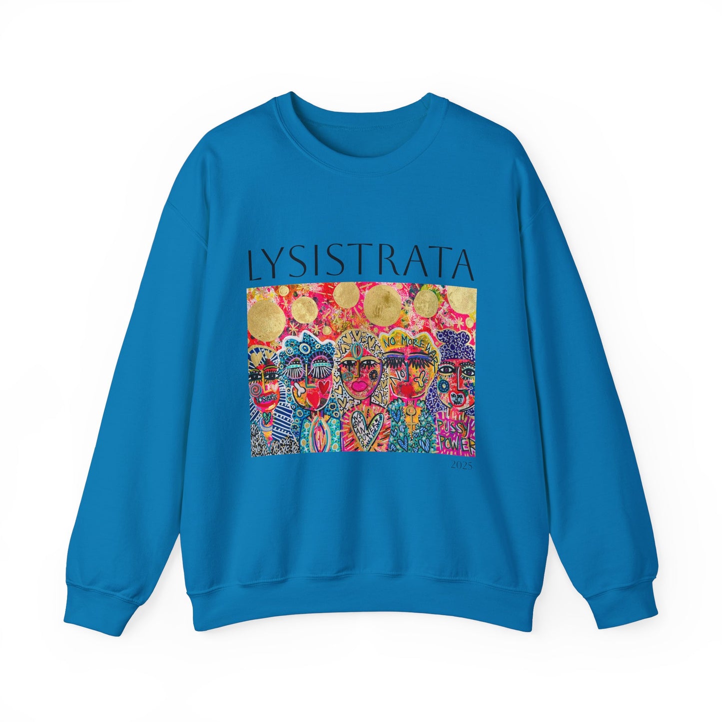 Empowered Women Sweatshirt - Modern Lysisteria Art by Jaclyn Altieri