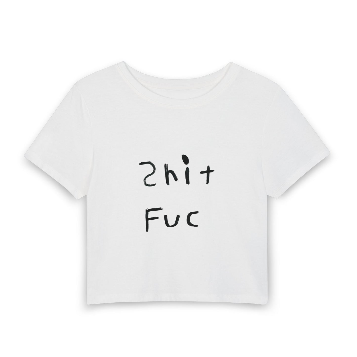 Shit Fuc Women's Baby Tee