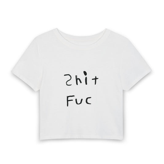 Shit Fuc Women's Baby Tee
