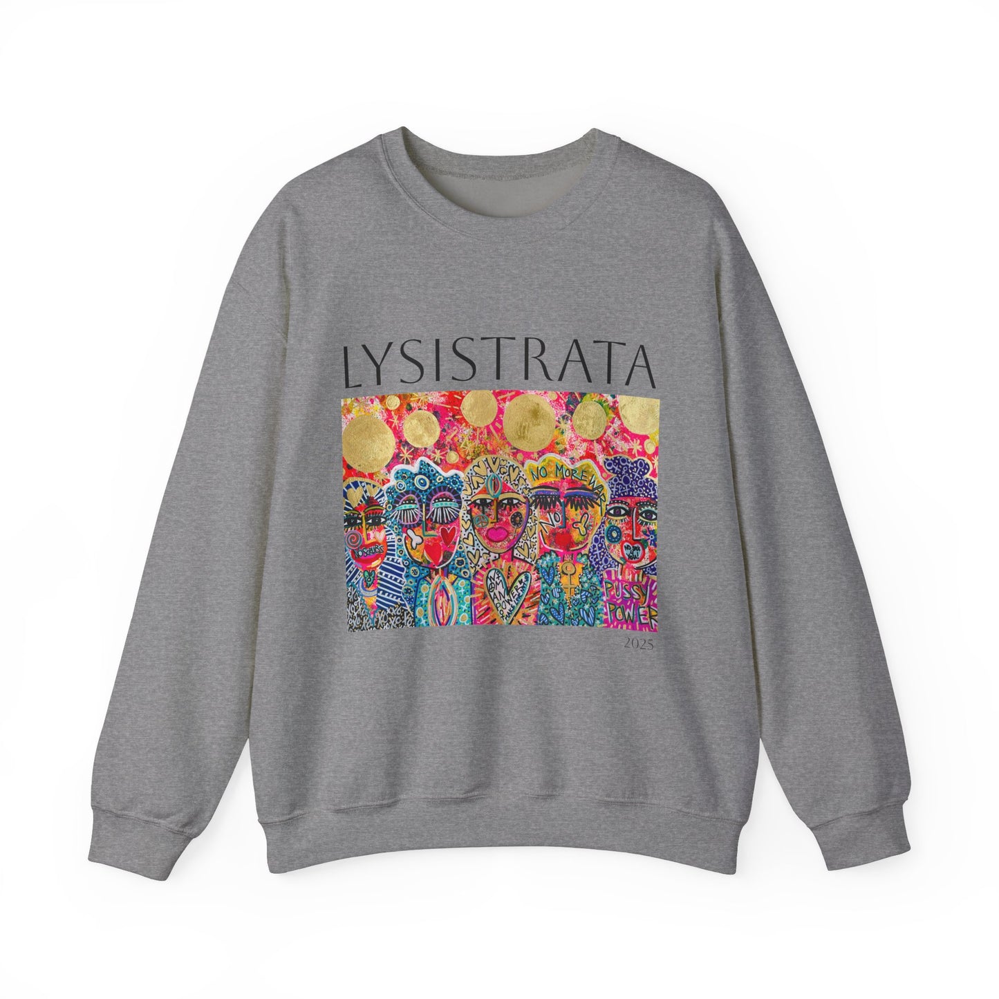 Empowered Women Sweatshirt - Modern Lysisteria Art by Jaclyn Altieri