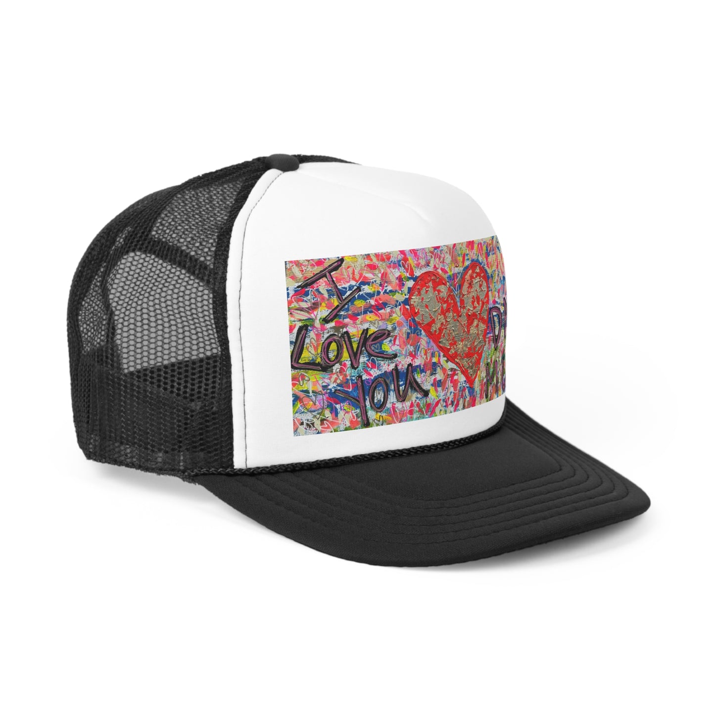 "I LOVE YOU SO DAMN MUCH" Trucker Cap