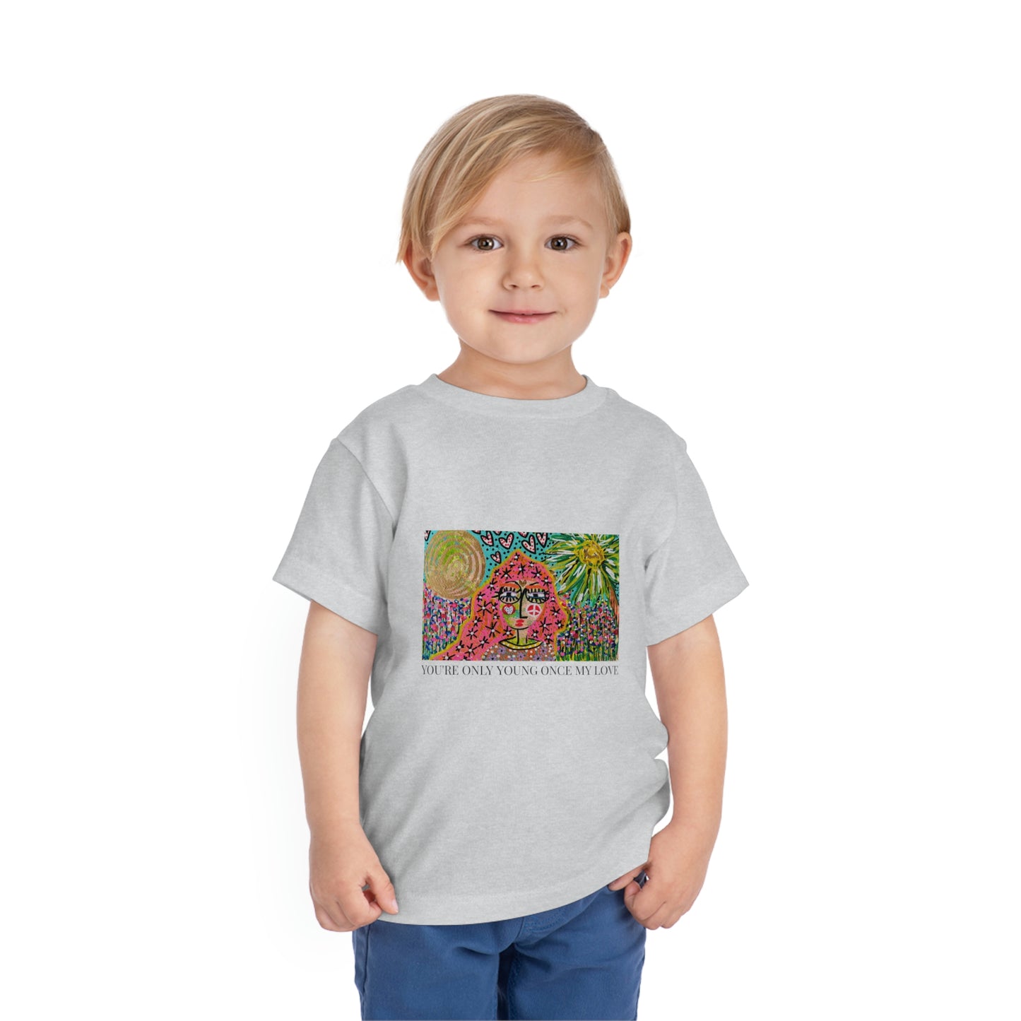 "YOU'RE ONLY YOUNG ONCE MY LOVE"  Girl Talk Art Toddler Short Sleeve Tee