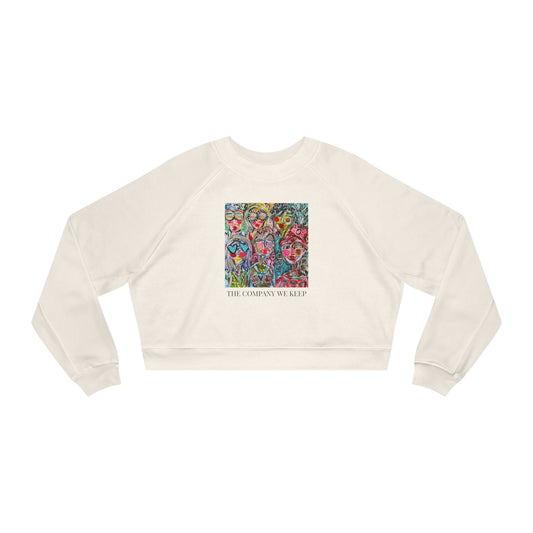 "THE COMPANY WE KEEP" Original Artwork Women's Cropped Fleece Pullover