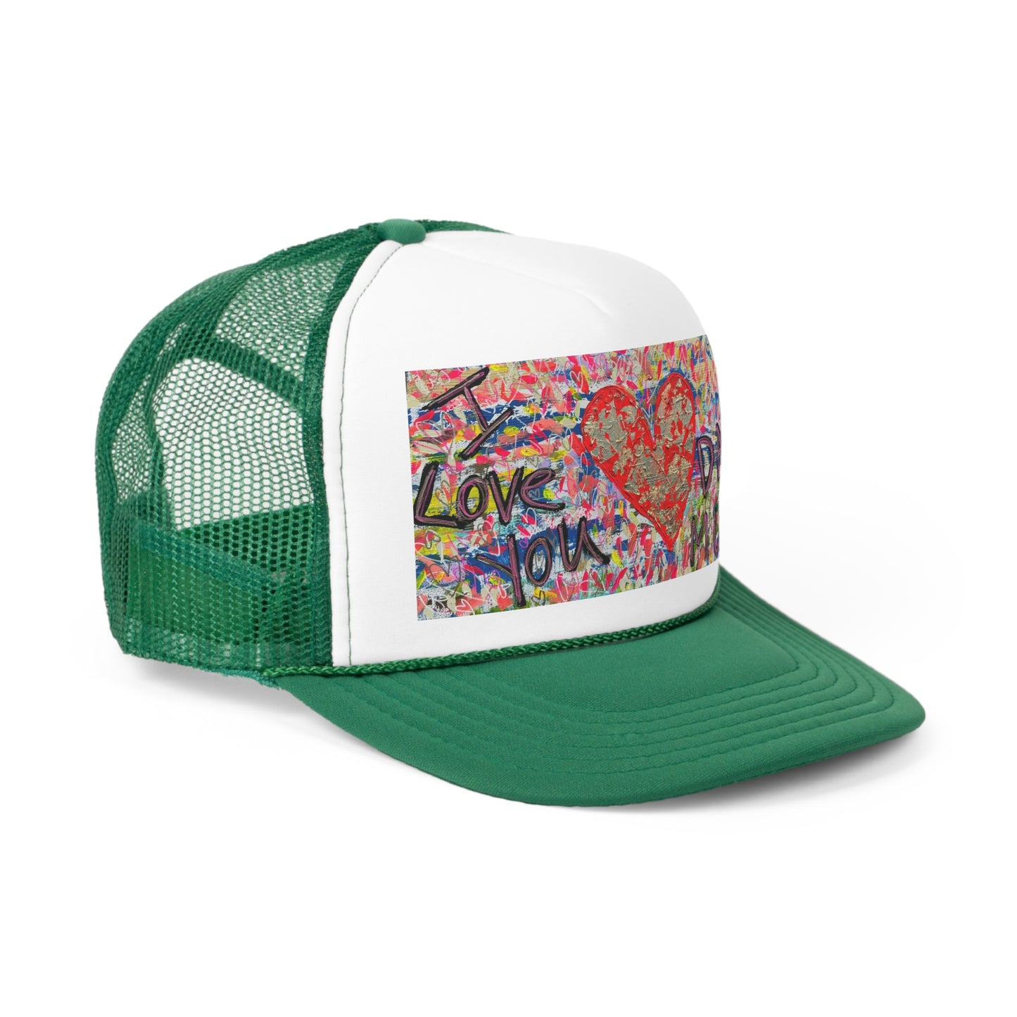 "I LOVE YOU SO DAMN MUCH" Trucker Cap